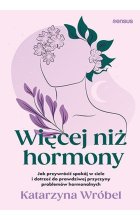 Więcej niż hormony