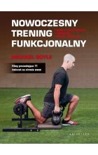 Nowoczesny trening funkcjonalny trenuj efektywniej i zmniejsz ryzyko kontuzji 