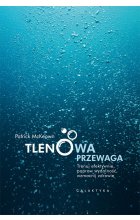 Tlenowa przewaga trenuj efektywnie popraw wydolność wzmocnij zdrowie 