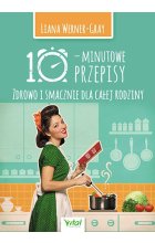 10-minutowe przepisy zdrowo i smacznie dla całej rodziny 