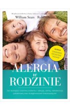 Alergia w rodzinie jak rozwiązać rodzinne problemy z alergią astmą nietolerancją pokarmową oraz dolegliwościami towarzyszącymi 