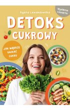 Detoks cukrowy Jak mądrze unikać cukru