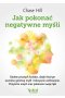 Jak pokonać negatywne myśli