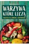 Warzywa które leczą wyd. 2 