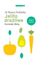 Jelito drażliwe. Leczenie dietą wyd. 2021 