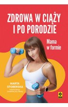Zdrowa w ciąży i po porodzie Mama w formie