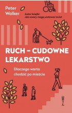 Ruch, cudowne lekarstwo.  dlaczego warto chodzić po mieście 