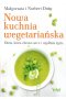 Nowa kuchnia wegetariańska dieta która chroni serce i wydłuża życie 