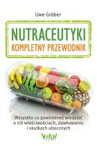 Nutraceutyki. Kompletny przewodnik 
