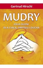Mudry Joga dłoni dla ciała, umysłu i ducha