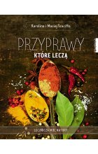 Przyprawy, które leczą wyd. 2021 