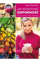 Jak wzmocnić odporność. Dieta, styl życia, umysł, suplementy 