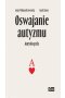 Oswajanie autyzmu