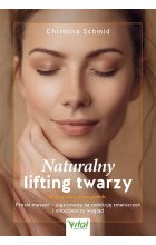 Naturalny lifting twarzy - praktyczny przewodnik