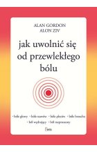 Jak uwolnić się od przewlekłego bólu 