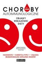 Masz to we krwi. Choroby autoimmunologiczne. Objawy, wskazówki, diety 