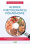 Alergie i nietolerancje pokarmowe. Wykorzystaj naukowo udowodnione i skuteczne metody leczenia alergii pokarmowych 