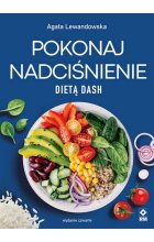 Pokonaj nadciśnienie dietą DASH