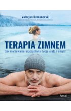 Terapia zimnem. Jak morsowanie uszczęśliwia twoje ciało i umysł 