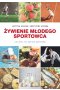 Żywienie młodego sportowca co jeść by zostać mistrzem 