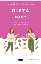 Dieta mamy. Jak jeść zdrowo w ciąży i po narodzinach
