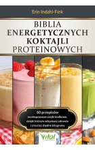 Biblia energetycznych koktajli proteinowych