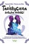 Taoistyczna sztuka miłości. Skuteczne techniki wzmacniające żeńską energię seksualną i uzdrawiające praktyki miłosne 