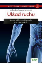 Układ ruchu. Medycyna holistyczna. Tom 11 