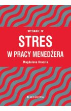 Stres w pracy menedżera (Wyd. IV)