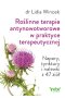 Roślinne terapie antynowotworowe w praktyce terapeutycznej napary tynktury i nalewki z 47 ziół 