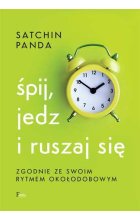 Śpij jedz i ruszaj się zgodnie ze swoim rytmem okołodobowym 