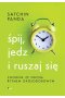 Śpij jedz i ruszaj się zgodnie ze swoim rytmem okołodobowym 