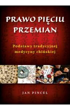 Prawo pięciu przemian Podstawy tradycyjnej medycyny chińskiej