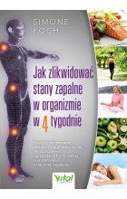 Jak zlikwidować stany zapalne w organizmie w 4 tygodnie
