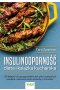 Insulinooporność dieta i książka kucharska. 100 łatwych do przygotowania dań, plan codziennych posiłków i ćwiczenia, które pozwolą ci schudnąć 