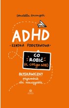 ADHD Co robić a czego nie błyskawiczny przewodnik dla nauczyciela 