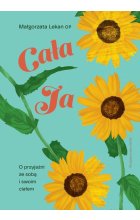 Cała ja O przyjaźni ze sobą i swoim ciałem