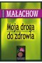Moja droga do zdrowia
