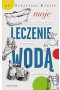 Moje leczenie wodą