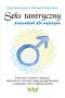 Seks tantryczny - przewodnik dla mężczyzn. Praktyczne ćwiczenia i medytacje, dzięki którym wzmocnisz męską energię seksualną i przygotujesz ciało na głęboką ekstazę 