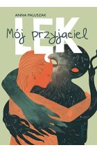 Mój przyjaciel lęk 