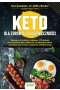 Keto dla zdrowia i długowieczności. Najnowsze badania naukowe, 21-dniowy plan żywienia dla pokonania insulinooporności, cukrzycy typu 2 oraz uzyskania idealnej wagi 