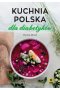 Kuchnia polska dla diabetyków