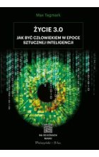 Życie 3.0. Człowiek w erze sztucznej inteligencji