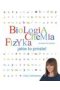Biologia Chemia Fizyka Jakie to proste!