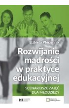 Rozwijanie mądrości w praktyce edukacyjnej