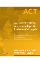 ACT słowo w słowo w leczeniu depresji i zaburzeń lękowych