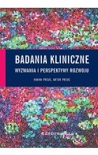 Badania kliniczne - wyzwania i perspektywy rozwoju