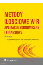 Metody ilościowe w R. Aplikacje ekonomiczne i finansowe