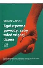 Egoistyczne powody, żeby mieć więcej dzieci